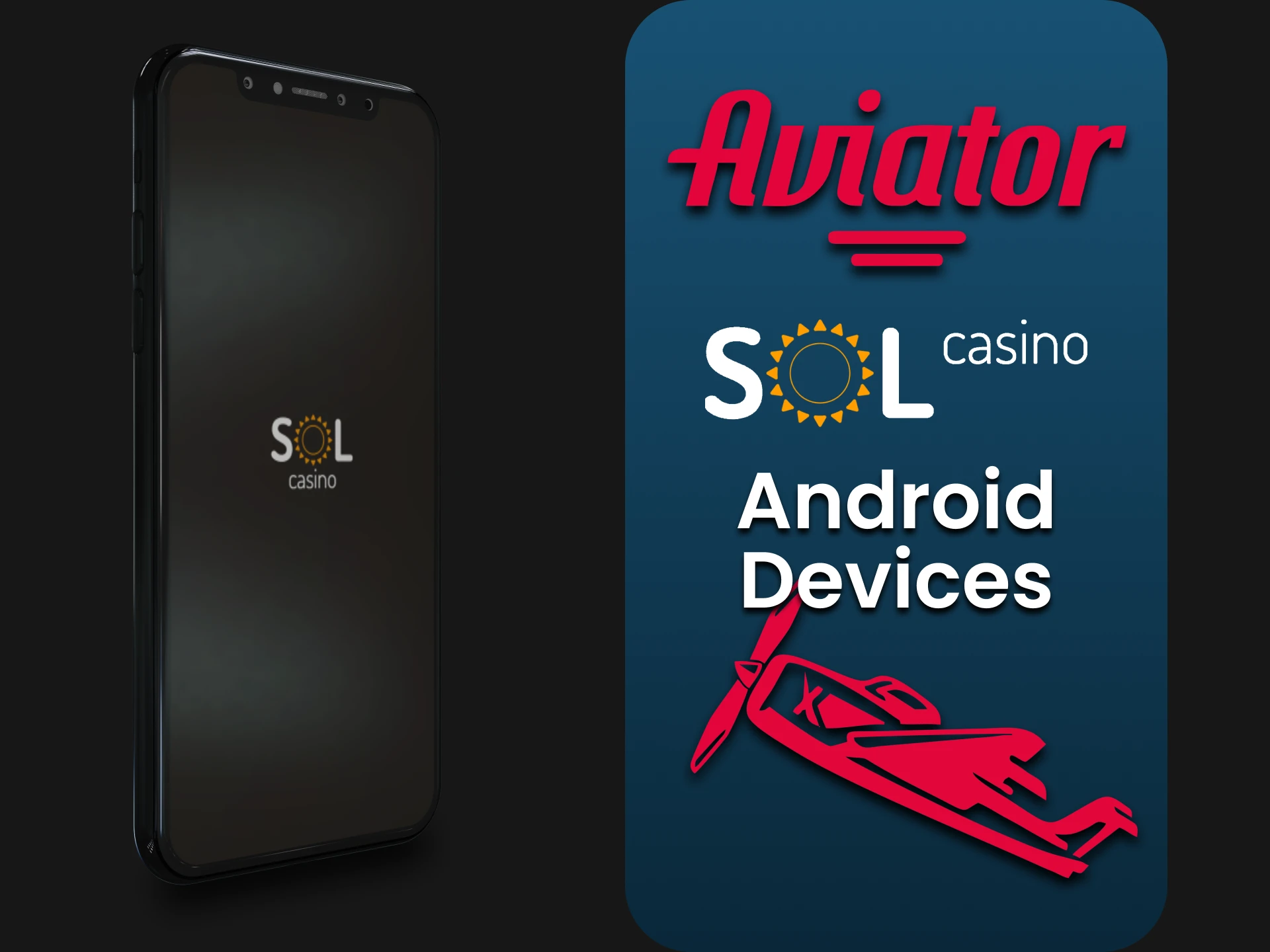 Install the Sol Casino application to play Aviator on Android.