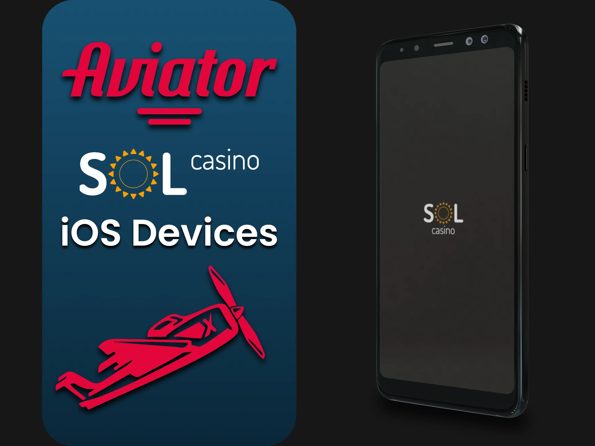 Install the Sol Casino application to play Aviator on iOS.