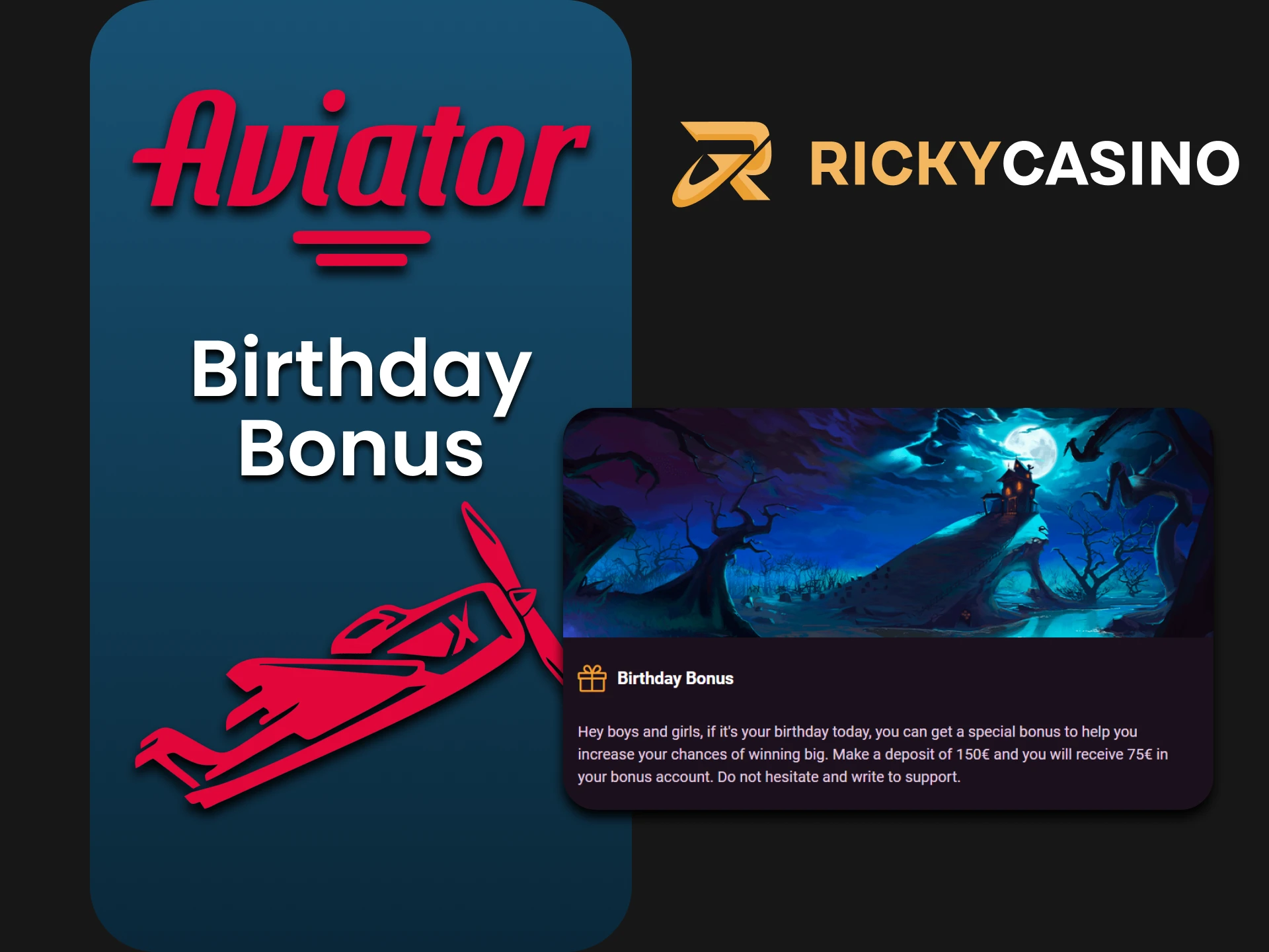 On your birthday you will receive an Aviator bonus from Ricky Casino.