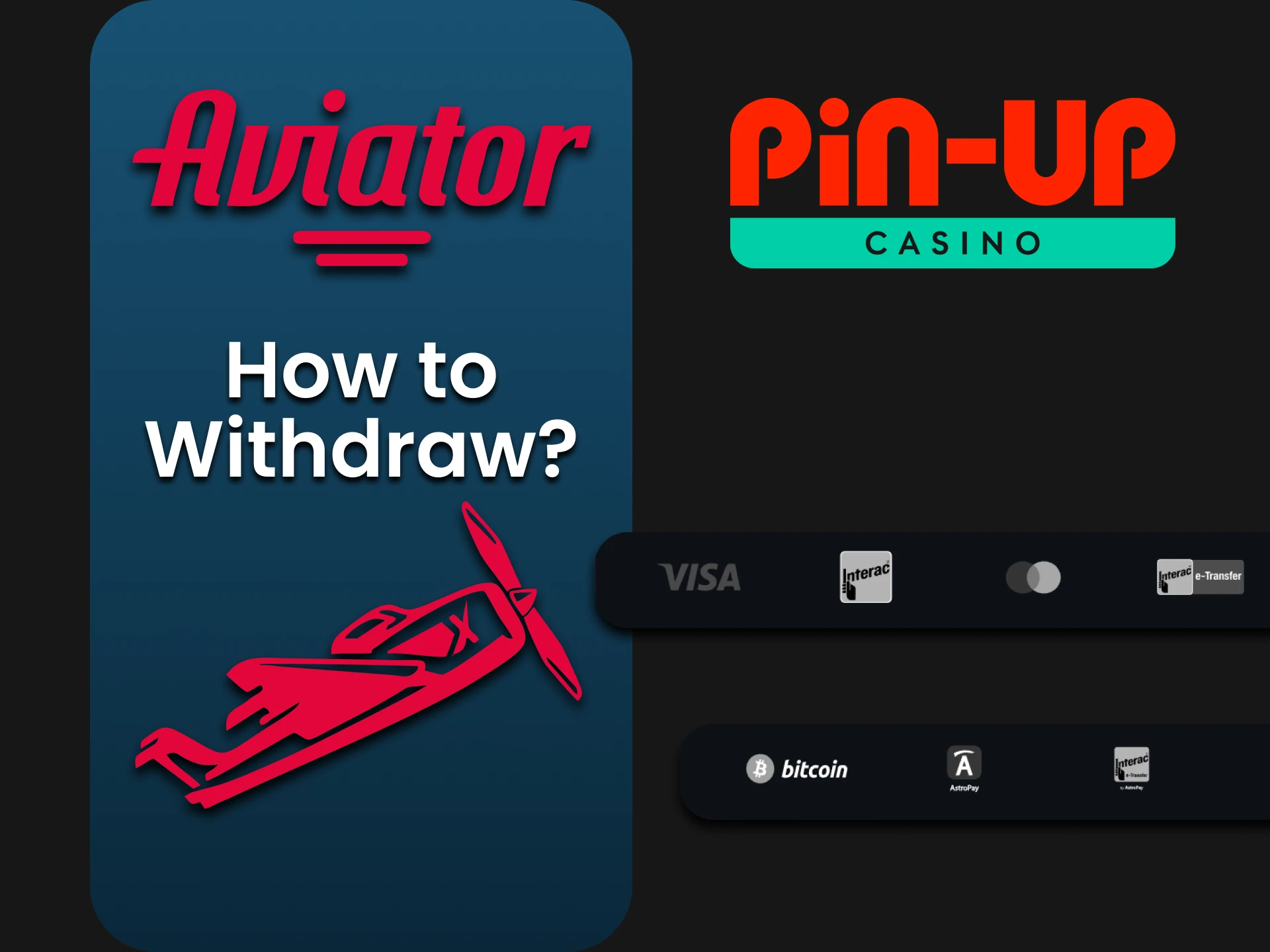 Choose your transaction method when withdrawing your deposit to Pin Up for Aviator.